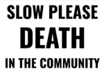 Memorial Sign Slow Death In The Community