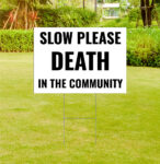 Memorial Sign Slow Death In The Community